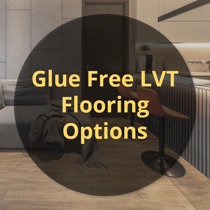 Glue Free LVT Flooring Options