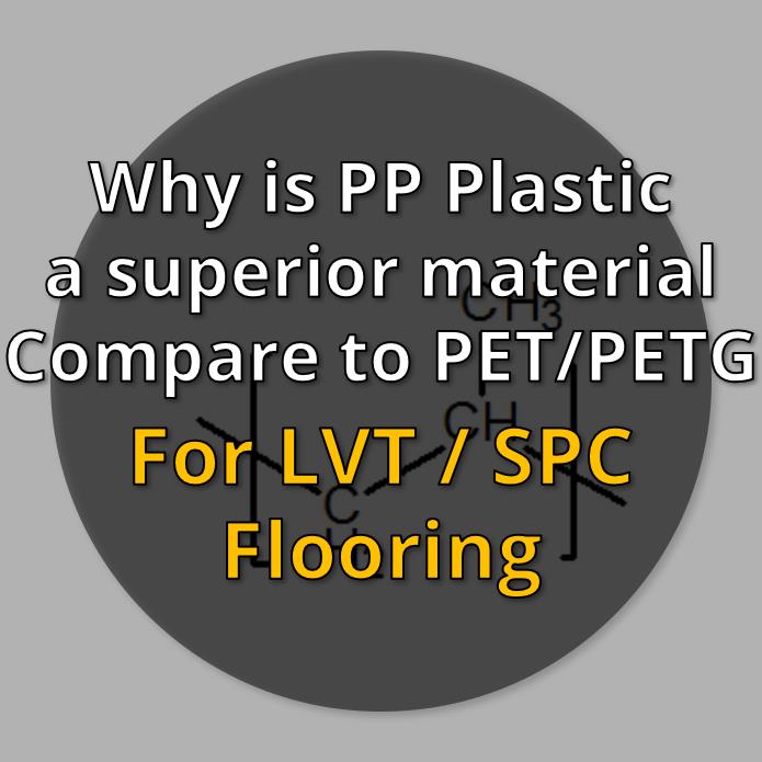 Why Polypropylene is a superior material to PET & PETG Flooring