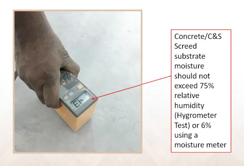 Concrete screed substrate moisture should not exceed 75% relative humidity or 6% using a moisture meter